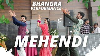 Amazing Bhangra Performance on MEHENDI Ceremony | Bride Groom Devar | Indian Wedding