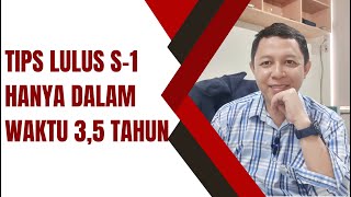 TIPS CEPAT LULUS S-1 ATAU D-4 HANYA DALAM WAKTU 3,5 TAHUN