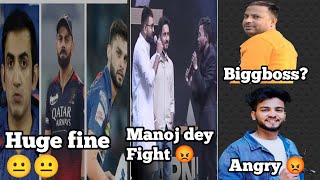 Huge fine on virat kohli | Elvish yadav angry | Manoj dey vs tech Champion support fight | Puneet s