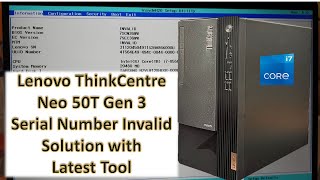 How to update lenovo serial number invalid error || ThinkCentre Neo 50t Gen 3 | Model Invalid Error