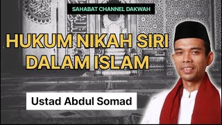 Hukum nikah siri dalam Islam, Ustadz Abdul Somad