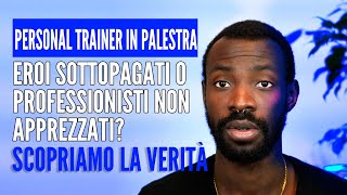 I personal trainer in palestra: eroi sottopagati o professionisti non apprezzati?Scopriamo la verità