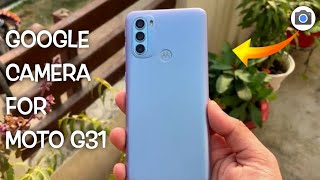 Google Camera For Moto G31 || Gcam for Moto G31 || #googlecamera