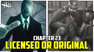 IS CHAPTER 23 LICENSED OR ORIGINAL? - Dead by Daylight