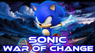 Sonic - War of Change [With Lyrics]