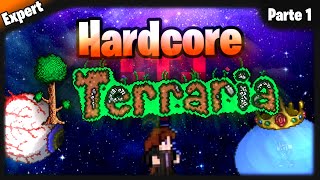 Terraria Hardcore (Expert) - Parte 1 (DESCONTINUADO)