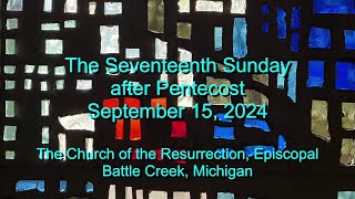 The Seventeenth Sunday after Pentecost - Proper 19-B - 2024-09-15