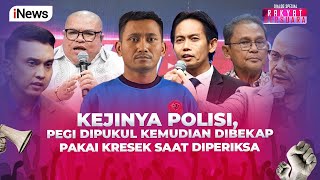 [FULL] Pegi Ungkap Kejinya Oknum Penyidik, Dipukuli & Kepala Dimasukkan Kresek-Rakyat Bersuara 09/07