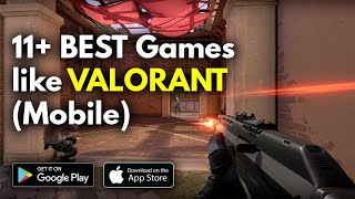 11+ BEST Games like VALORANT on Mobile (LATEST!)