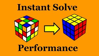 Rubik’s Cube Instant 1 Second Solve (Peformance)