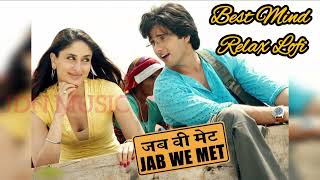 Tum se hi | Jab We Met | mind relaxing song | Mohit chauhan | Sahid kapoor, Kareena | JDN MUSIC  🎵🎵🎵