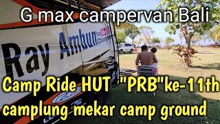 Camp Ride PRB "Pasemetonan Riders Bali"HUT  ke-11th Feat G max camper Van Bali|camplung mekar camp