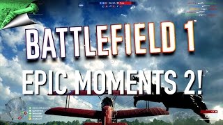 Killstreaks, Kolibri and Roadkills! - Battlefield 1 Epic Moments