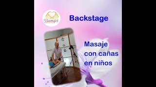 Backstage masaje cañas de bambú en niños 🐼🐼🐼