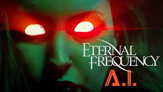 Eternal Frequency - A.I.