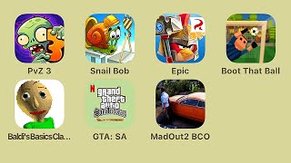 Plants vs Zombies 3,Snail Bob,Angry Birds: Epic,Boot That Ball,Baldi's Basics in Education,GTA SA