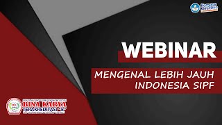 Webinar "Mengenal Lebih Jauh Indonesia SIPF"