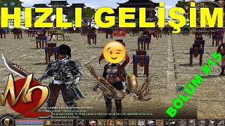 HIZLI GELİŞİM 😉 AKLIM HALA YAPMADIKLARIMDA | METİN2 TURKEY | BÖLÜM #15