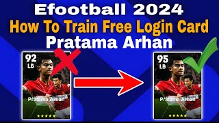 Pratama Arhan Max Training Tutorial In Efootball 2024 Mobile| pratama arhan efootball 2024