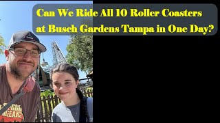 Busch Gardens Tampa Roller Coaster Challenge! Can We Ride All 10 Coasters at the Park in One Day?!?