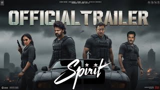 Spirit - Hindi Trailer | Prabhas | Don Lee | Kiara Advani | Sandeep Reddy Vanga | 30 Nov 2024