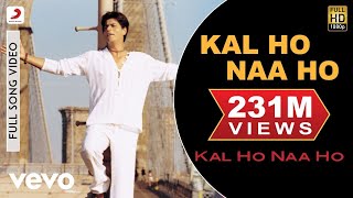 Kal Ho Naa Ho Full Video - Title Track|Shah Rukh Khan,Saif Ali,Preity|Sonu Nigam|Karan J