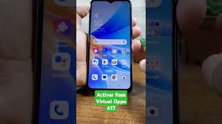 Activar Ram Virtual Oppo A17 #android #movil #oppoa17 #shorts