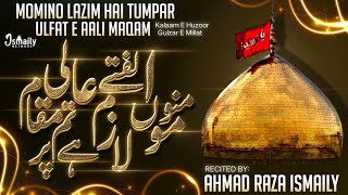 Main Hussaini Hoon Mujhe Gulzar Is Par Naaz Hai | Kalam-E-Gulzar-E-Millat | Ahmad Raza Ismaily