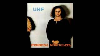 UHF - Persona Non Grata - 1982 (full album)