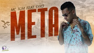 SYKO feat. MC TOM - META (ÁUDIO OFICIAL) NH RECORDS