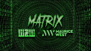 W&W X Maurice West - Matrix