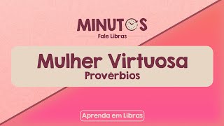 Mulher Virtuosa - Provérbios 31:10 a 31