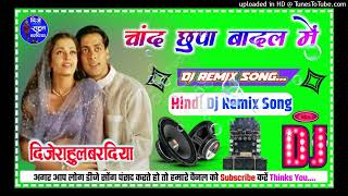 Chand Chupa Badal Me Hindi Dj Remix Song Mix By Dj Rahul Mixing Bardiya Up Bahraich 40