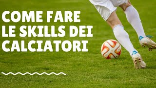 HO RICREATO le SKILLS DEI CALCIATORI😱🔥