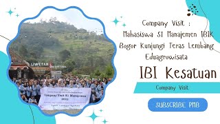 Company Visit : Mahasiswa S1 Manajemen IBIK Bogor Kunjungi Teras Lembang Eduagrowisata