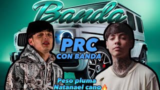 “PRC Con banda”Natanael Cano -Peso Pluma