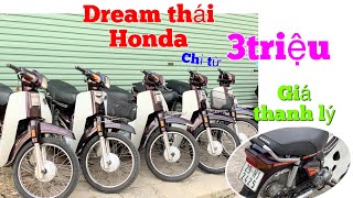 Dream Thái Honda Máy Nhật giấy tờ đầy đủ  Máy Nguyên bản Giá chỉ từ 3triệu là giao hàng tận nhà