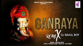 Ganraya - DJ Rahul Roy | Official Remix | Latest Ganpati Song 2022 | Smart Beatz Records