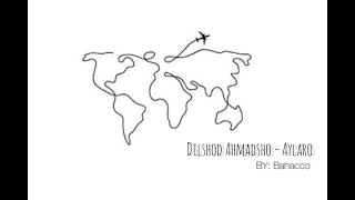 Dilshod Ahmadsho - Aylaro