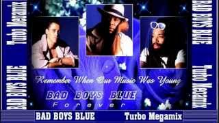 BAD BOYS BLUE - THE TURBO MEGAMIX 2002 (HD)