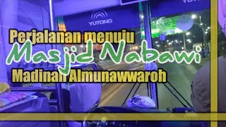 Perjalanan menuju Masjid Nabawi Madinah Almunawwarah