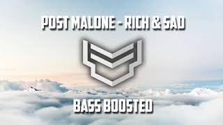 Post Malone - Rich & Sad (Bass Boosted)