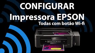 Como adicionar impressora na rede Wi-fi Vários modelos Epson - L355 XP 241 L365 L375 L395