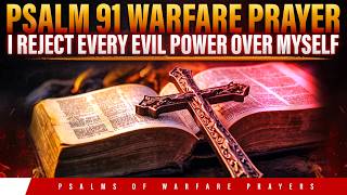 Daily Warfare Prayers: Psalm 91 Prayer For Protection Cancel Out Evil Plans & Send Back Evil Arrows