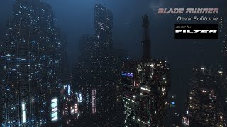 Blade Runner |  DARK SOLITUDE  |  AMBIENT music for Work, Study and Relaxation - 8 Hours