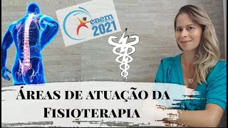 Fisioterapia - Áreas de atuação