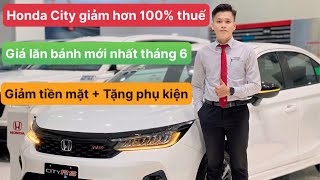 Honda City lăn bánh thấp hơn giá niêm yết T6/2024 | Giảm thuế Honda City | Mua trả góp Honda City