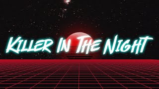 Killer In The Night // Original Synthwave