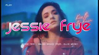 Jessie Frye - (Kiss Me in the Rain 2020) Malibu Broken feat  Ollie Wride