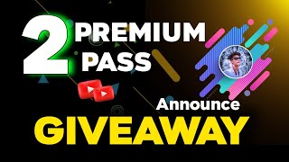 Giveaway Announced 📣 2 Premium Pass 🎉